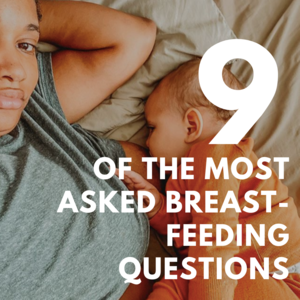 9 Most Asked Breastfeeding Questions