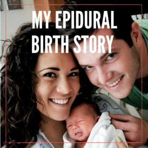 My Epidural Birth Story By Corin