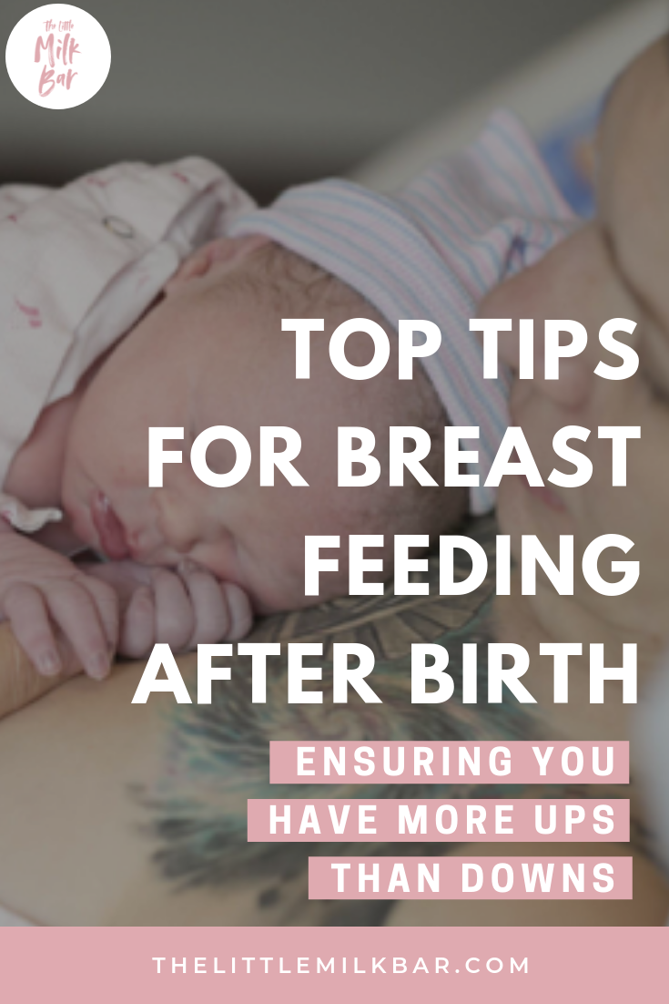 Top Tips For Breastfeeding After Birth